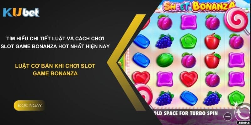 Luật cơ bản khi chơi slot game Bonanza