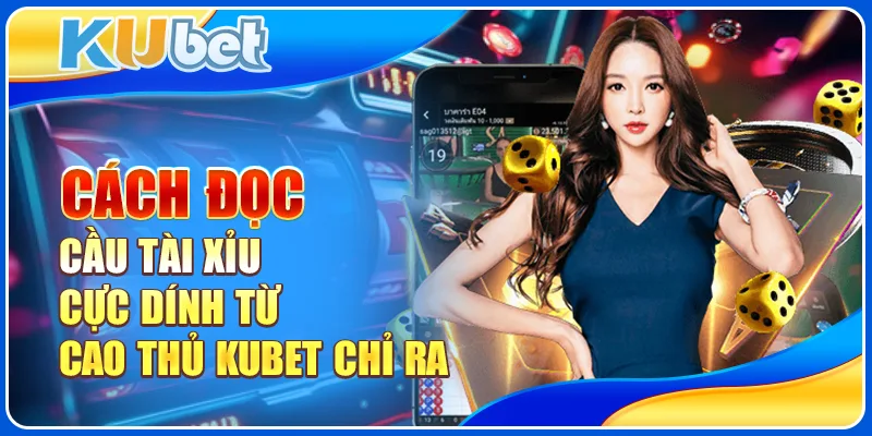 cách đọc cầu tài xỉu