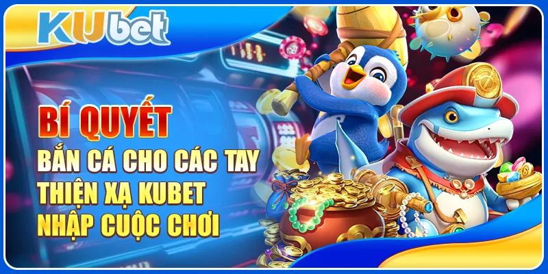 Bí quyết bắn cá