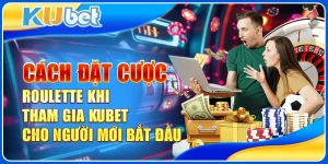 Cách đặt cược roulette