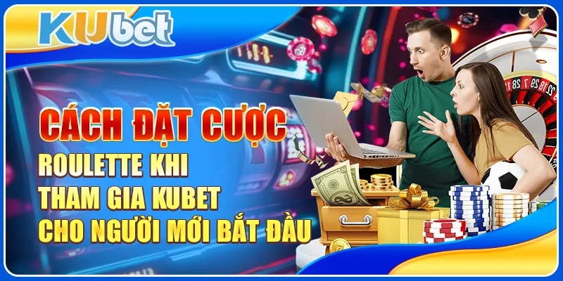 Cách đặt cược roulette
