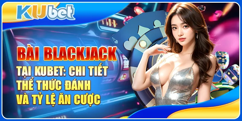 Bài blackjack