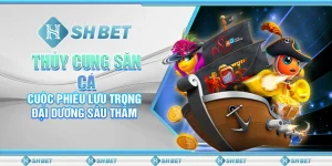 Thủy Cung Săn Cá