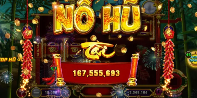 Mẹo chơi nổ hũ trúng lớn